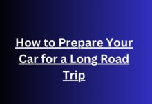 How to Prepare Your Car for a Long Road Trip